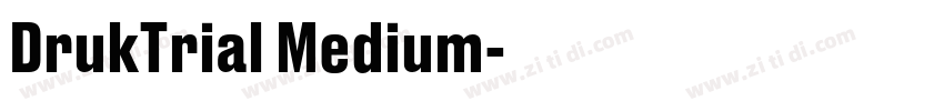 DrukTrial Medium字体转换 DrukTrial Medium字体转换